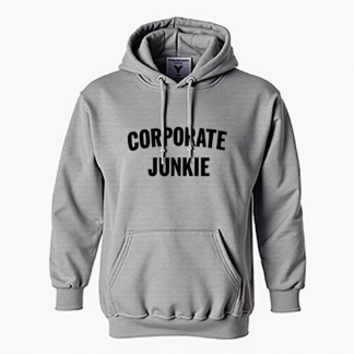 Corporate Junkies Hoodies