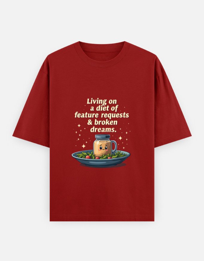 Unisex Oversized Classic Cotton T-Shirt for Product Managers - "Living on a diet of feature requests and broken dreams" - Image 6