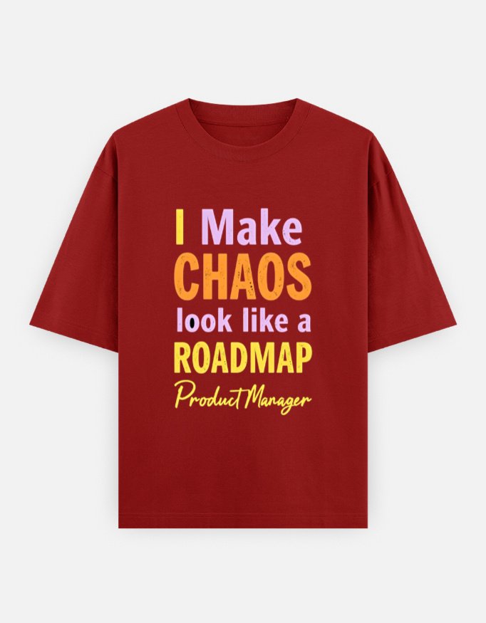 Unisex Oversized Classic Cotton T-Shirt for Product Managers -"I Make CHAOS look like a ROADMAP" - Image 7
