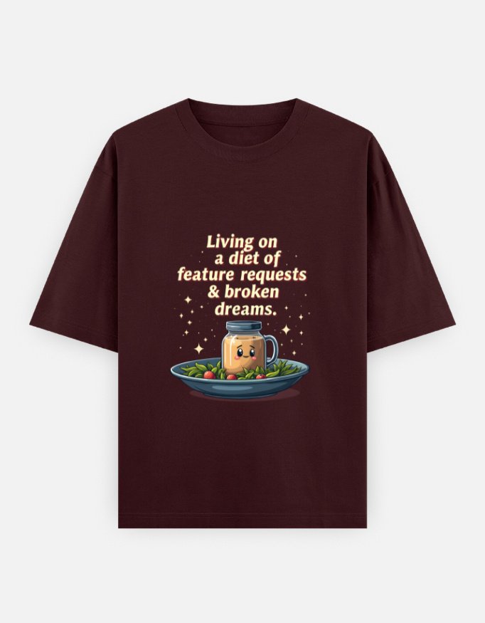 Unisex Oversized Classic Cotton T-Shirt for Product Managers - "Living on a diet of feature requests and broken dreams" - Image 5
