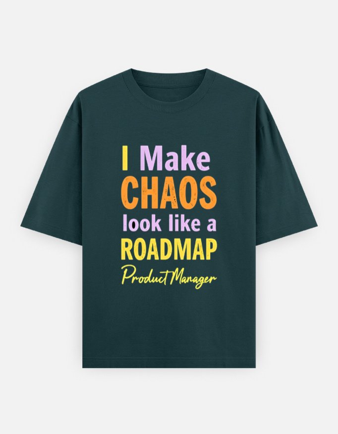 Unisex Oversized Classic Cotton T-Shirt for Product Managers -"I Make CHAOS look like a ROADMAP" - Image 4