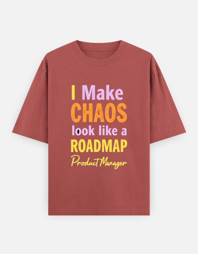 Unisex Oversized Classic Cotton T-Shirt for Product Managers -"I Make CHAOS look like a ROADMAP" - Image 2