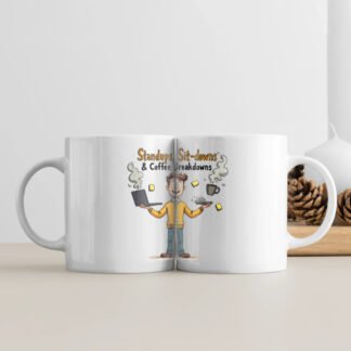 White Coffee Mug -"Standups, Sit-downs & Coffee Breakdowns"