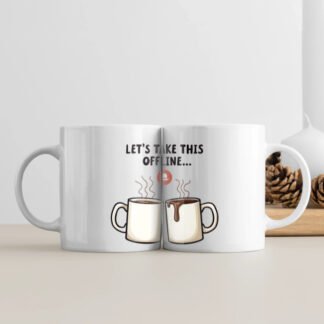 White Coffee Mug -"Let's take this offline....."