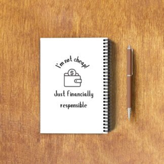 Funny NotePad - "I'm not cheap, just financially responsible"