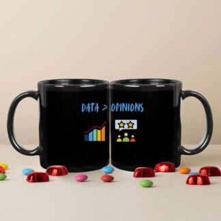 Black Coffee Mug - "Data > Opinions"